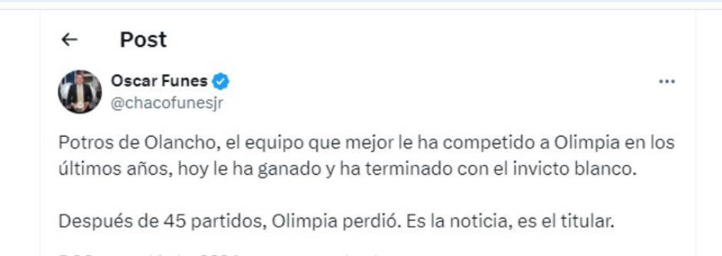 ”Potros de Olancho, el equipo que mejor le ha compartido a Olimpia en los útiimos años, hoy le ha ganado y ha terminado con el invicto blanco”, señaló Chaco Funes. 