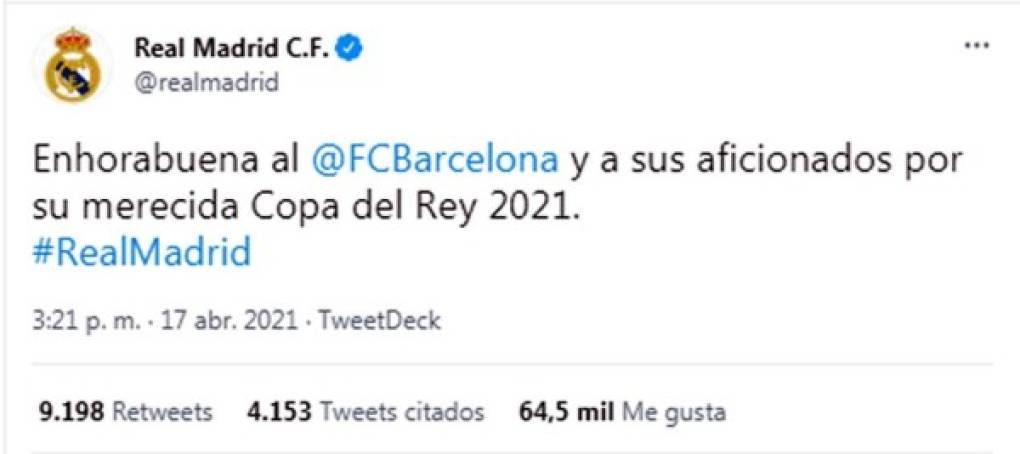 Una vez consumada la la victoria en la Copa del Rey, el Real Madrid felicitó al Barcelona por el título con este mensaje en Twitter.