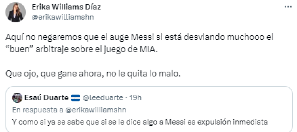 Erika Williams: “Aquí no negaremos que el auge Messi si está desviando muchooo el “buen” arbitraje sobre el juego de MIA. Que ojo, que gane ahora, no le quita lo malo”.