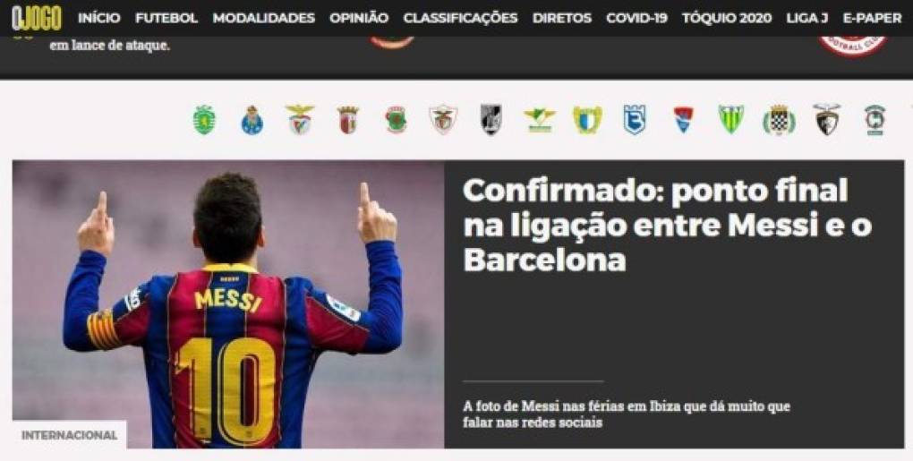 O Jogo (Portugal) - “Confirmado: punto final en la conexión entre Messi y Barcelona”.