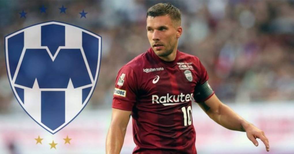 Lukas Podolski: Bombazo. El delantero alemán campeón del mundo en el 2014, podría llegar a nada más y nada menos que al Monterrey de la Liga de México. El atacante pertenece al Vissel Kobe de Japón.