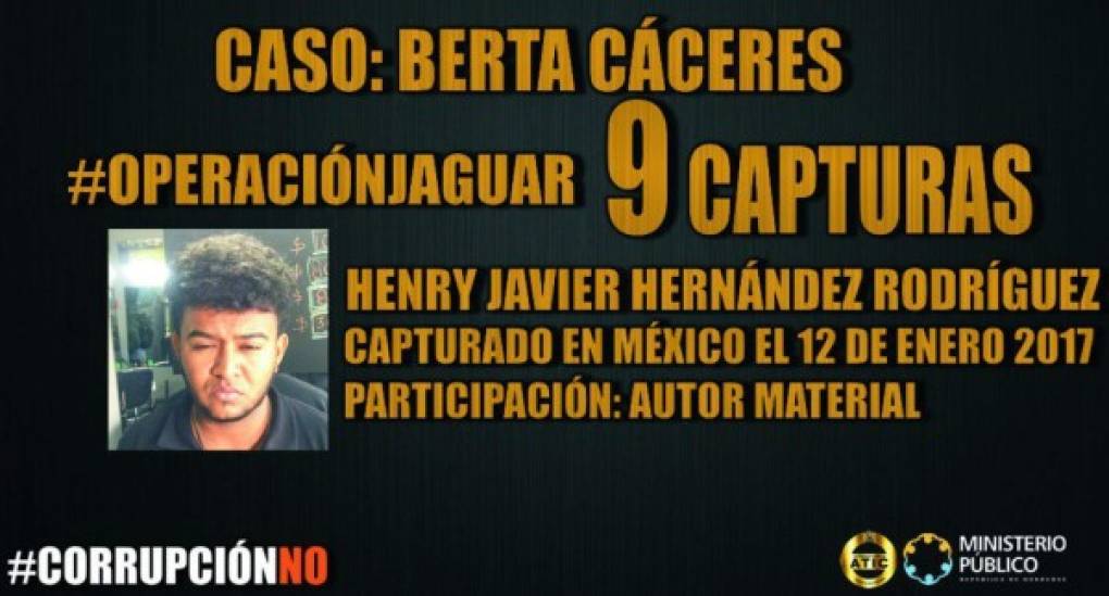 Hernández Rodríguez es el séptimo detenido por el crimen de Berta Cáceres. Fue capturado el 12 de enero en México desde donde fue trasladado a Tegucigalpa.