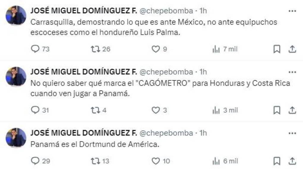 Otro periodista panameño José Domínguez, conocido como ‘Chepe Bomba’, salió en defensa de Adalberto Carrasquilla y se acordó de Luis Palma. “Carrasquilla, demostrando lo que es ante México, no ante equipuchos escoceses como el hondureño Luis Palma”.