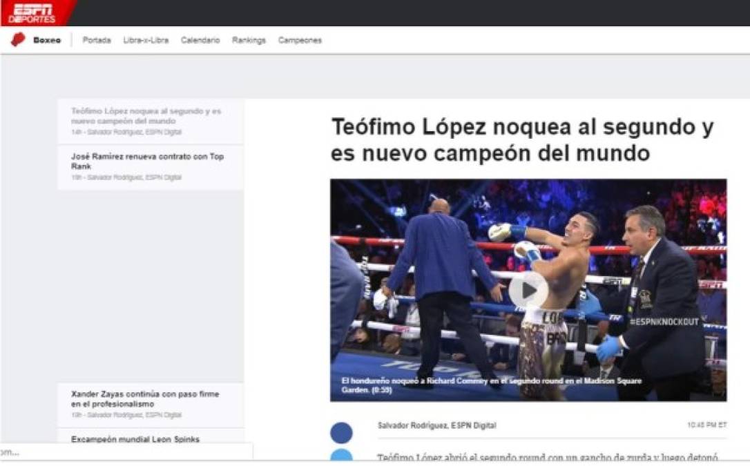 ESPN - 'Teófimo López noquea al segundo y es nuevo campeón del mundo'. 'Teófimo López abrió el segundo round con un gancho de zurda y luego detonó un bombazo de derecha en el rostro del campeón Richard Commey para enviarlo a la lona. Enseguida, una andanada de golpes rubricó el nocaut para conseguir el título de peso Ligero de la Federación Internacional de Boxeo'.