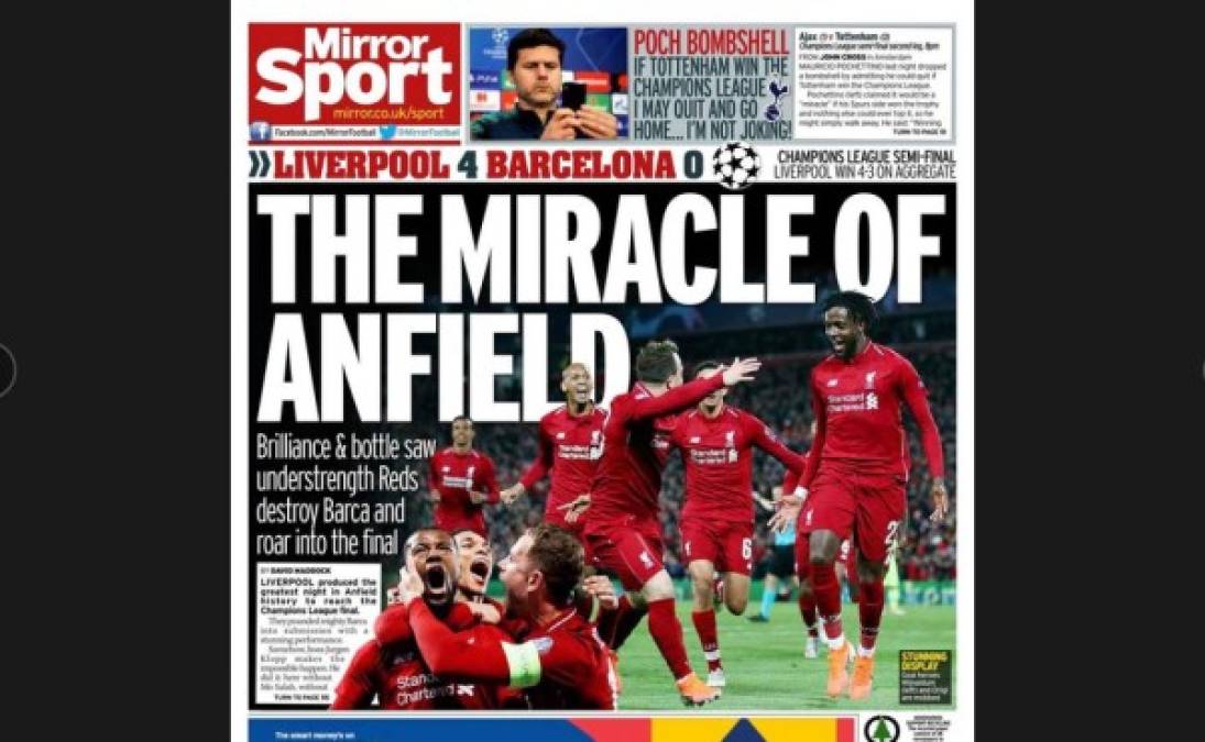 Mirrir Sport, uno de los más destacados diarios deportivos del mundo calificó como 'Milagro' lo hecho en Anfield por el Liverpool.