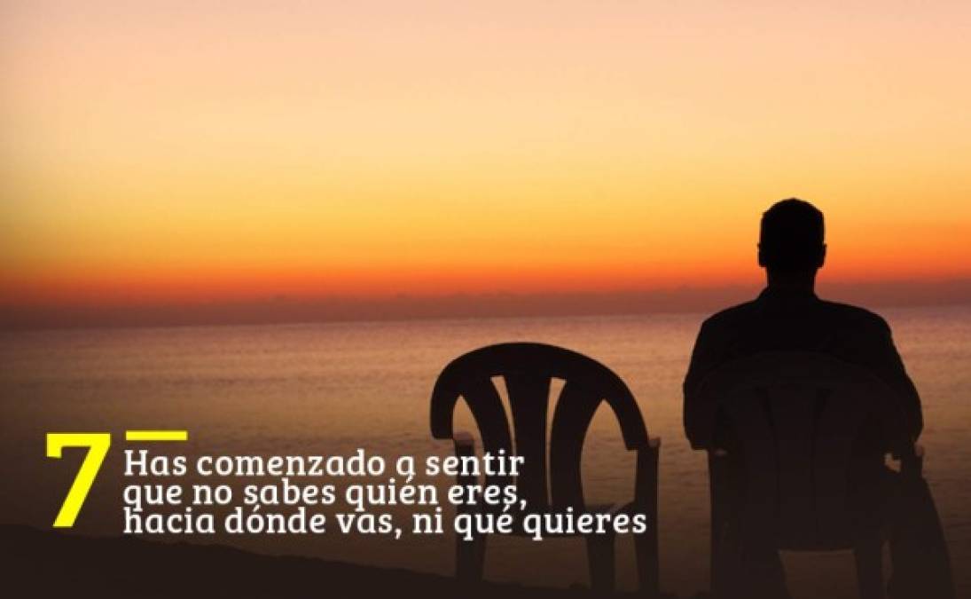 De tanto luchar por esta relación has perdido el norte. Por ejemplo, ya no tienes metas personales, ya no sabes cuáles son tus deseos y probablemente ni te acuerdas de quién eras antes de que esta persona se te cruzara en tu camino. Si te sientes así, considéralo como una advertencia e intenta recuperar tu vida.