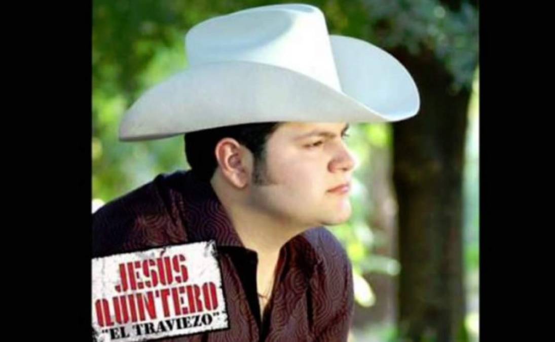 Jesús Quintero. Pocos meses antes de la muerte de Jenni Rivera, murió el cantante mejor conocido como 'El Travieso' a los 25 años. Quintero fue asesinado a balazos en Sinaloa en junio del 2012.