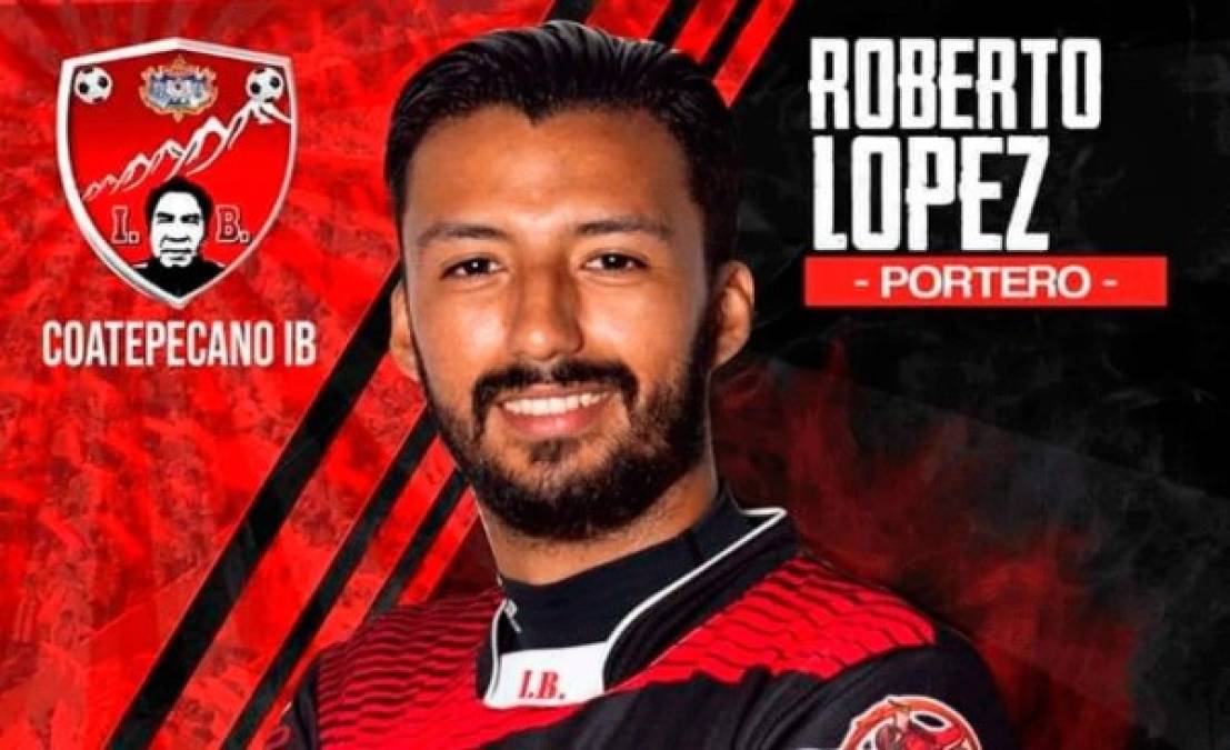 Roberto Pipo López: El portero hondureño ya no es jugador del Coatepecano IB de Guatemala. El arquero podría volver a la Liga Nacional de Honduras.