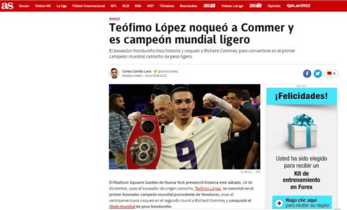 Diario As de España - 'Teófimo López noqueó a Commer y es campeón mundial ligero'. 'El boxeador hondureño hizo historia y noqueó a Richard Commey para convertirse en el primer campeón mundial catracho de peso ligero'.