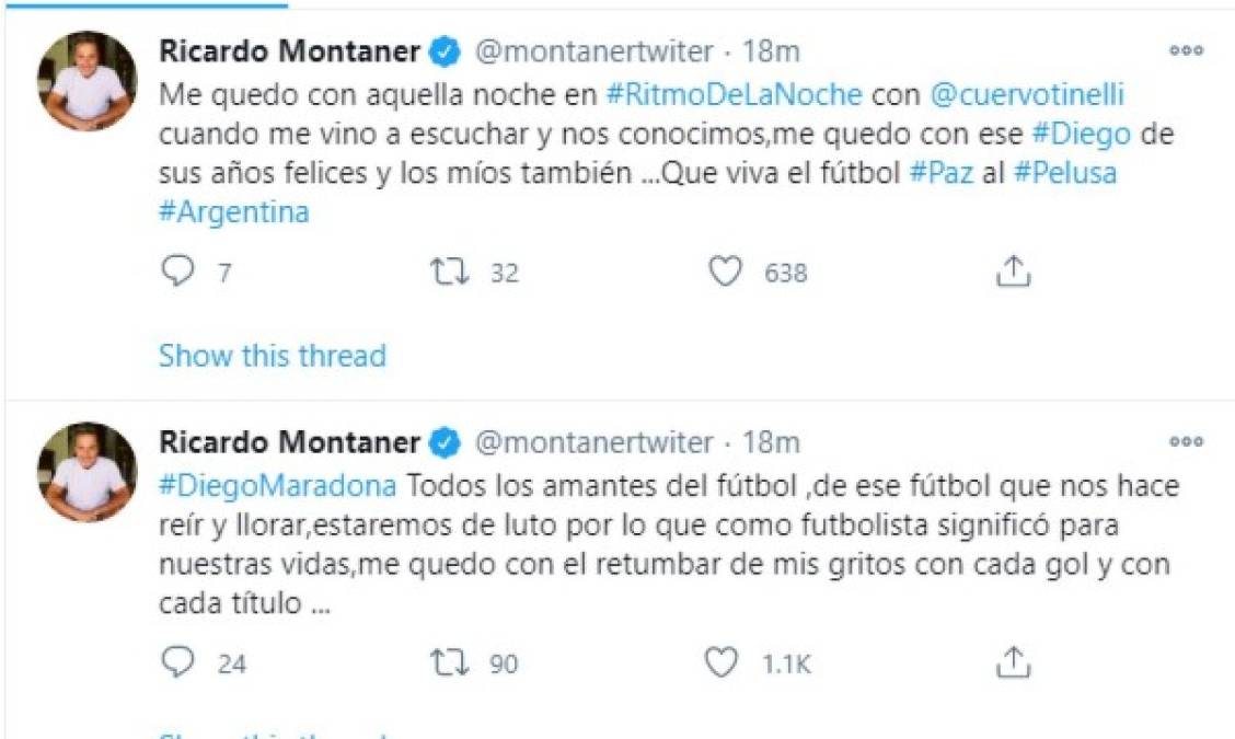 'Todos los amantes del fútbol, de ese fútbol que nos hace reír y llorar, estaremos de luto por lo que como futbolista significó para nuestras vidas. Me quedo con el retumbar de mis gritos con cada gol y con cada título...', expreso Montaner en su cuenta de Twitter.