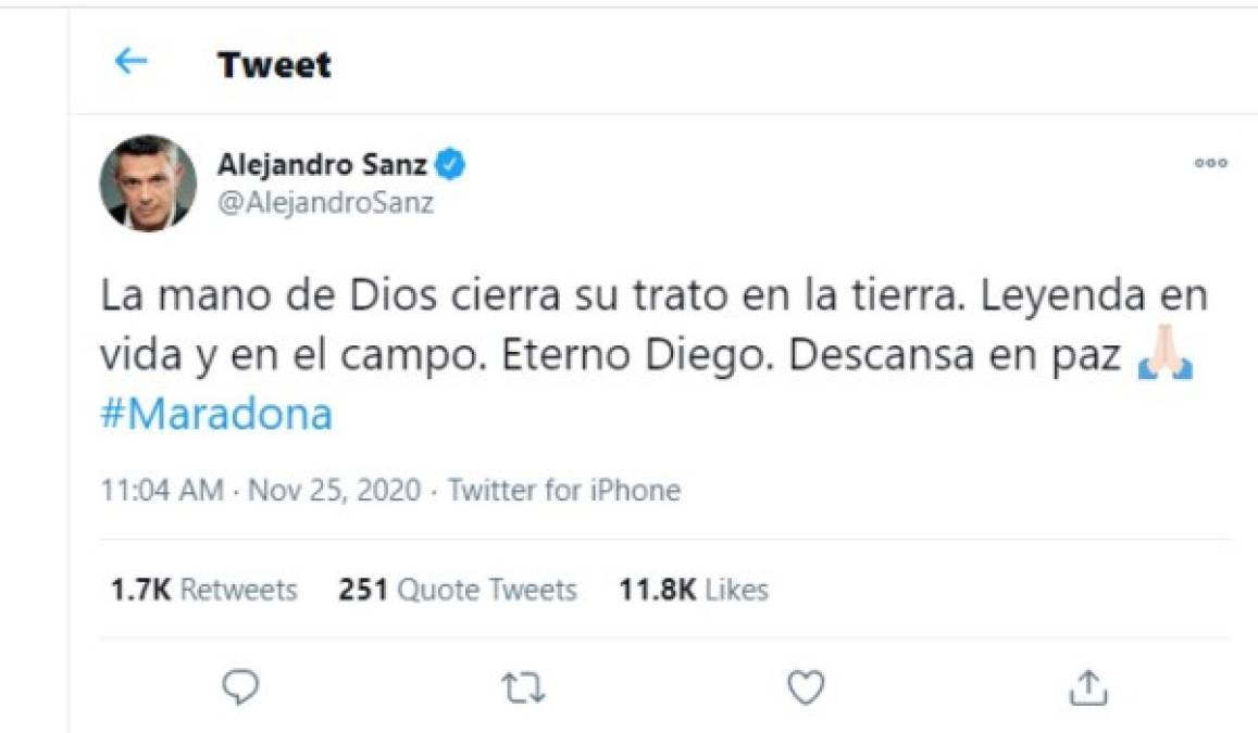 'La mano de Dios cierra su trato en la tierra. Leyenda en vida y en el campo. Eterno Diego. Descansa en paz #Maradona', dijo el cautautor Alejandro Sanz en sus redes sociales.