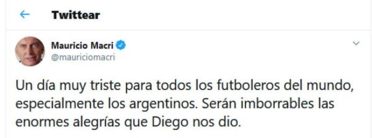 'Un día muy triste para todos los futboleros del mundo, especialmente los argentinos. Serán imborrables las enormes alegrías que Diego nos dio', escribió el expresidente Mauricio Macri tras la muerte de Maradona.