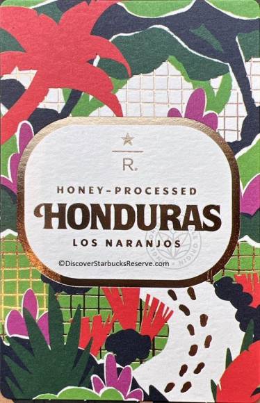 El 3 de enero de 2023, Starbucks lanzó “Honey-Processed Honduras Los Naranjos”, el primer café con proceso melado u Honey procedente de Honduras que ofrece la marca. 