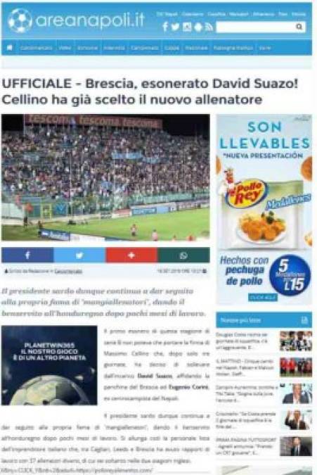 Tras la destitución del técnico hondureño David Suazo de la dirección técnica del Brescia de la Serie B de Italia, la prensa deportiva de ese país reaccionó soprendida y destacó que es el primer estratega despedido en apenas tres partidos. Arenapoli.it: 'El presidente sacó al hondureños después de solo tres meses de trabajo'.