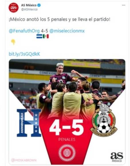 Diario As de España: “¡México anotó los 5 penales y se lleva el partido!“. <br/><br/>Ya en su nota del partido, el citado medio informa que “la Selección Mexicana se impuso a Honduras en la tanda de penalts. El cuadro catracho fue un hueso muuuuy duro de roer. La diferencia fue un penalti errado. Gran papel de Honduras. México levanta el trofeo“.