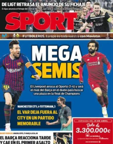 Diario Sport - El periódico catalán trae en portada el enfrentamiento del Barcelona frente al Liverpool en semifinales de la Champions League, con imagen de Messi y Salah en portada y titula 'Mega Semis'. En su parte superior recoge el retraso en el anuncio del fichaje de Matthijs De Ligt.