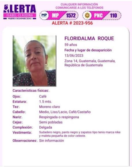 El 15 de julio su familia pensaba que había sido secuestrada y comenzó su búsqueda. Al ser ciudadana americana fueron a la embajada de Estados Unidos en Guatemala y lo mismo hicieron en la de Honduras.