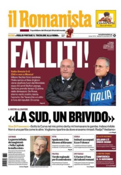 '¡Fracasados!', escribe Il Romanista. Bajo el título hay una foto del presidente de la federación italiana Carlo Tavecchio y del presidente de Lazio Claudio Lotito, uno de sus principales aliados.