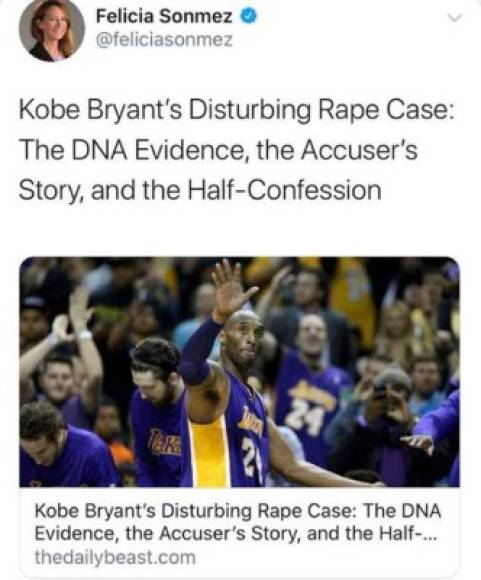 Felicia Sonmez publicó un mensaje con un vínculo a un artículo sobre Kobe del medio estadounidense Daily Beast de 2016. La nota, titulada 'El perturbador caso de violación de Kobe Bryant: la evidencia del ADN, la historia del acusador y confesión a medias', recordaba cuando fue acusado de abuso sexual .