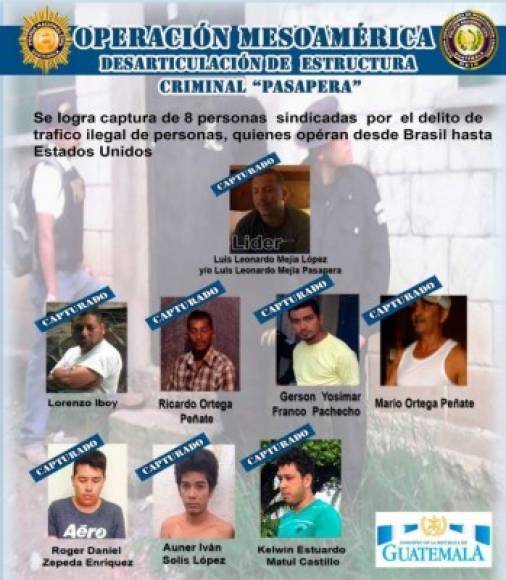 Los otros detenidos han sido identificados como los guatemaltecos Lorenzo Iboy, Ricardo Ortega Peñante, Gerson Yosimar Franco Pacheco, Mario Ortega Peñate, Roger Daniel Zepeda Enríque, Auner Iván Solis López y Kelwin Estuardo Matul Castillo.