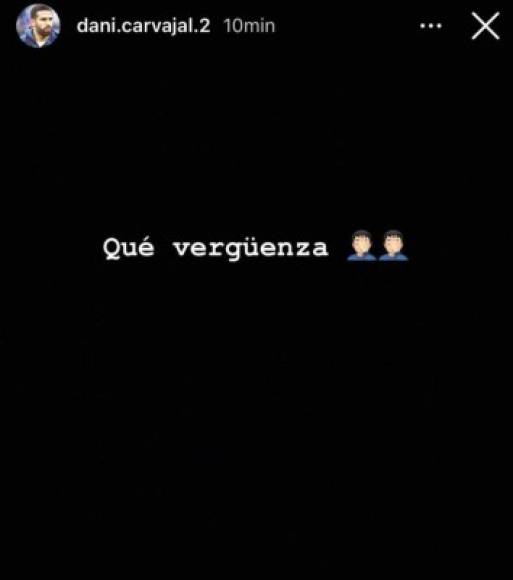 Dani Carvajal explotó en su Instagram tras el polémico penal pitado en contra del Real Madrid. “Qué vergüenza”, escribió el lateral derecho que está lesionado.
