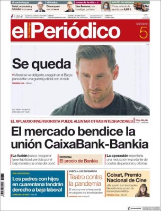 El Periódico de Cataluña - “Se queda. Messi se ve obligado a seguir en el Barça para evitar una guerra judicial con el club”.