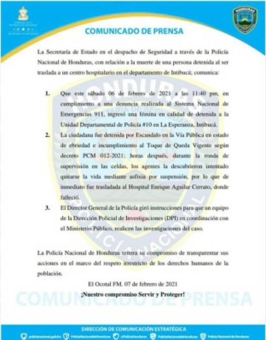 Según comunicado de la policía nacional de Honduras, Keyla fue detenida por escándalo público; y argumentaron que ella se estaba quitando la vida por asfixia en la celda policial, y que fue llevada al hospital para tratar de salvar su vida.