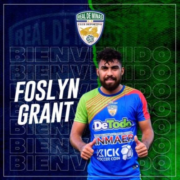 Foslyn Grant: El delantero hondureño fue anunciado como fichaje del Real de Minas. Ha militado anteriormente en clubes como Real Sociedad, Vida, Motagua etc.
