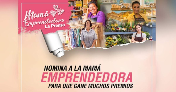 LA PRENSA te invita a nominar a la mamá emprendedora