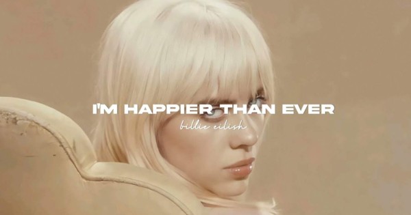 Billie Eilish anuncia su segundo disco: 'Happier Than Ever'