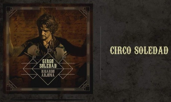 Arjona anuncia para el 23 de marzo su concierto 'Circo Soledad' en Honduras