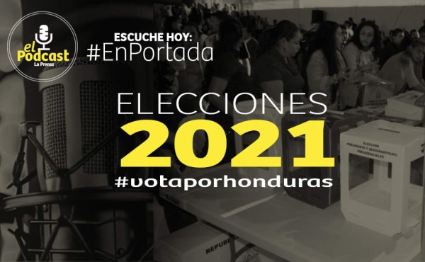 Elecciones 2021: El podcast con las noticias electorales de Honduras del 8 de marzo