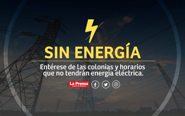 Estos lugares no tendrán energía este lunes en Honduras