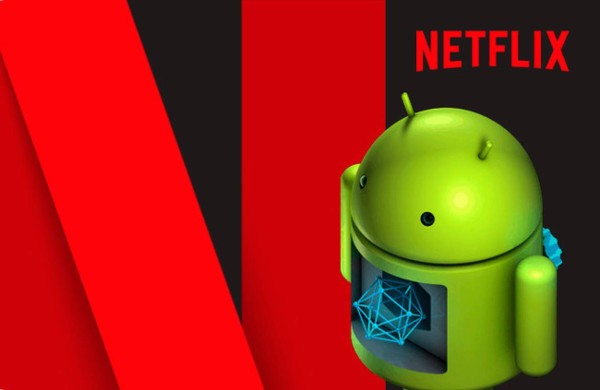 Netflix será bloqueado en varios teléfonos Android