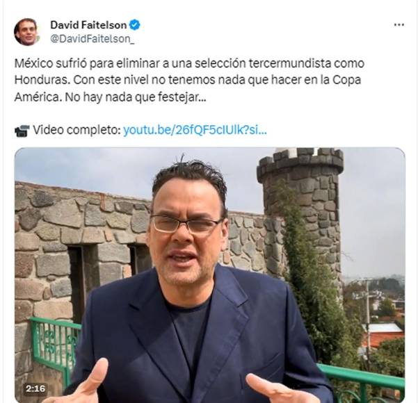 “México sufrió para eliminar a una selección tercermundista como Honduras. Con este nivel no tenemos nada que hacer en la Copa América. No hay nada que festejar...”, dijo Faitelson en un video que publicó en sus redes sociales.