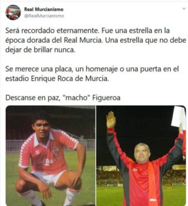 Las cuentas de apoyo del Real Murcia lamentaron la muerte del hodureño y señalan que Roberto Figueroa merece una placa en su estadio.