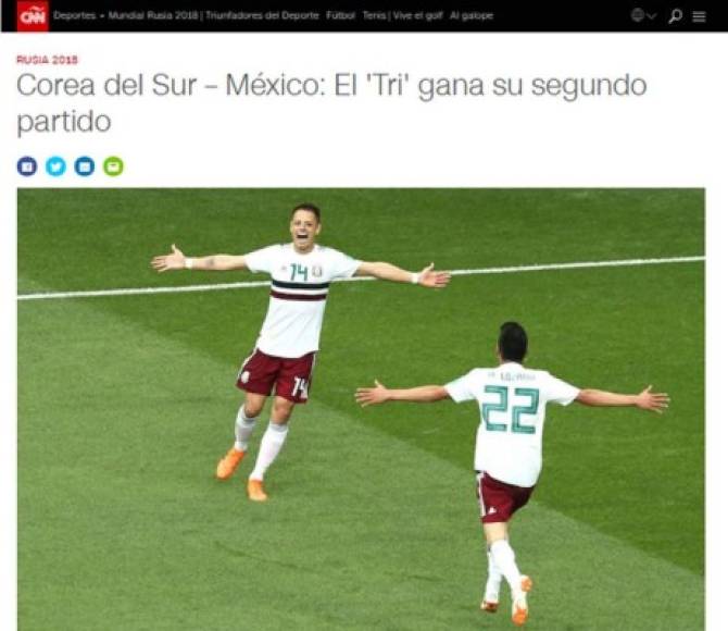 "'Corea del Sur – México: El 'Tri' gana su segundo partido', tituló CNN en español."