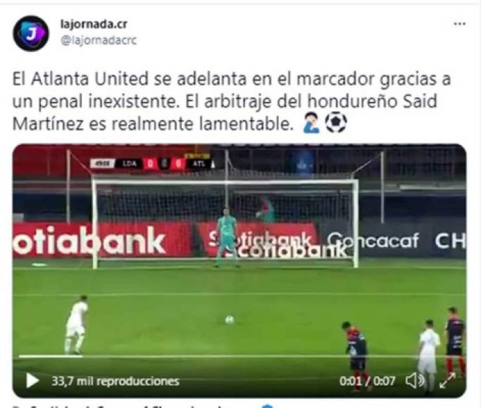 La Jornada CR - “El Atlanta United se adelanta en el marcador gracias a un penal inexistente. El arbitraje del hondureño Said Martínez es realmente lamentable“.