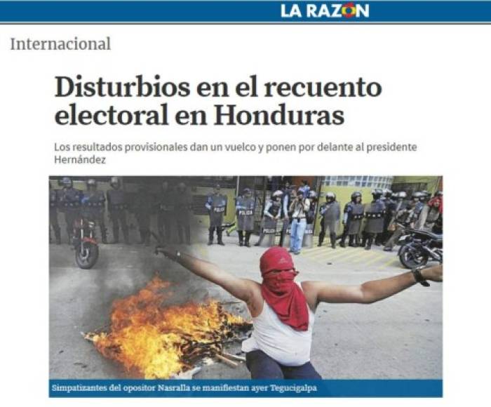 La Razón de España: 'Disturbios en el recuento electoral en Honduras'. 'La crisis electoral en Honduras se agudiza según van pasando las horas y se van conociendo, a cuentagotas, los resultados de las presidenciales del domingo'.