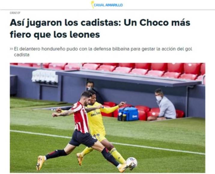 La Voz Digital - 'Así jugaron los cadistas: Un Choco más fiero que los leones'. 'El delantero hondureño pudo con la defensa bilbaína para gestar la acción del gol cadista'. Y en su clasificación a los jugadores, el diario pone a Lozano como 'sobresaliente'.<br/><br/>'El hondureño cuajó un sensacional encuentro contra el Athletic, luchando prácticamente solo contra la defensa rojiblanca. Suyas fueron los mejores ataques cadistas, un disparo que despejó el meta local con apuros'.