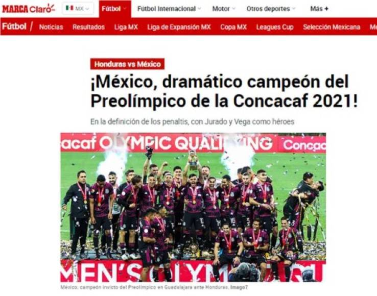 Diario Marca de España: “¡México, dramático campeón del Preolímpico de la Concacaf 2021!“.