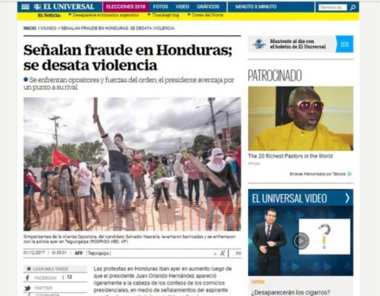 El Universal de México: 'Las protestas en Honduras iban ayer en aumento luego de que el presidente Juan Orlando Hernández apareció ligeramente a la cabeza de los conteos de los comicios presidenciales, en medio de señalamientos del aspirante opositor de que se habría cometido un fraude'.