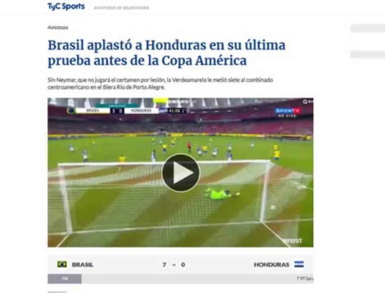 TyC Sports de Argentina - 'Brasil aplastó a Honduras en su última prueba antes de la Copa América. Sin Neymar, que no jugará el certamen por lesión, la Verdeamarela le metió siete al combinado centroamericano en el Biera Rio de Porto Alegre'.