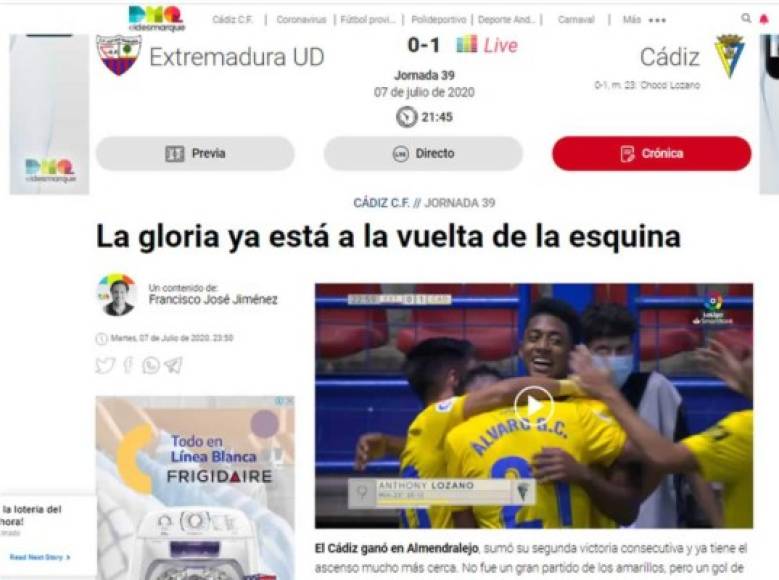 El Desmarque - 'La gloria ya está a la vuelta de la esquina'. 'El Cádiz ganó en Almendralejo, sumó su segunda victoria consecutiva y ya tiene el ascenso mucho más cerca. No fue un gran partido de los amarillos, pero un gol de Lozano le sirve para decir al resto de aspirantes al ascenso que los cadistas van a pelear más que nadie por jugar en LaLiga Santander'.