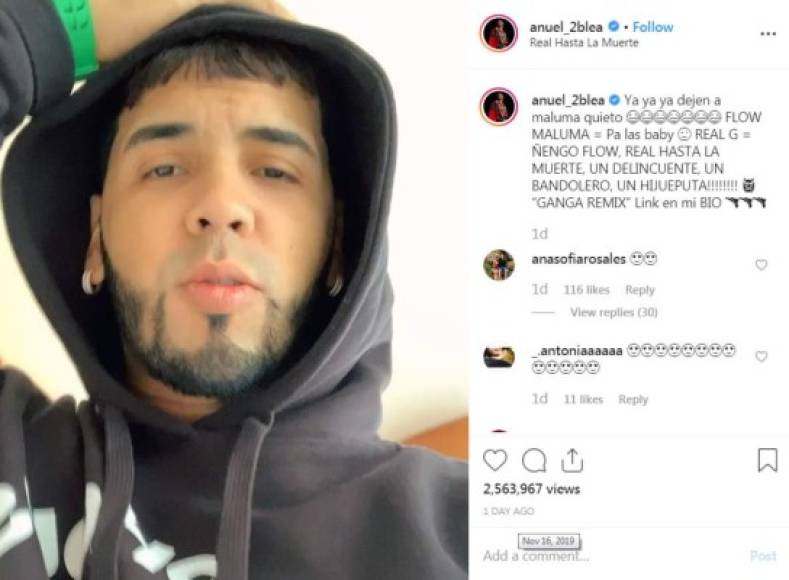 Luego de la reacción del paisa, Anuel AA se ha manifestado nuevamente por sus redes sociales y subió un video cantando otra vez la frase.<br/><br/>Sin embargo, en esta ocasión también expresó: 'Ya dejen a Maluma quieto. Flow Maluma = pa' las baby. Real G = Real hasta la muerte, un delincuente, un bandolero, un hijuep**a'. <br/>