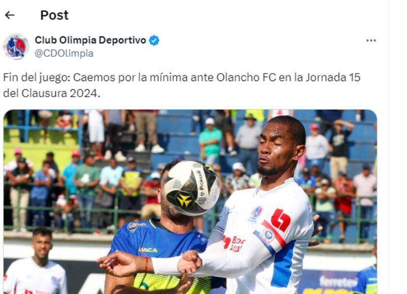 ”Caemos por la mínima ante Olancho FC en la jornada 15”, señaló Olimpia en sus redes sociales.