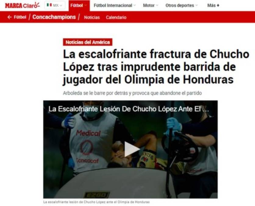 Diario Marca de España - “La escalofriante fractura de Chucho López tras imprudente barrida de jugador del Olimpia de Honduras”.