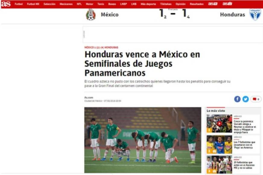 Diario As de España - 'Honduras vence a México en Semifinales de Juegos Panamericanos'. 'El cuadro azteca no pudo con los catrachos quienes llegaron hasta los penaltis para conseguir su pase a la Gran Final del certamen continental'.