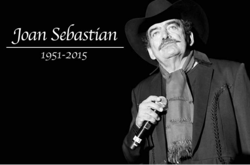 El cantante y compositor mexicano, Joan Sebastian, falleció este lunes a los 64 años de edad, víctima de complicaciones derivadas al cáncer de huesos que padecía desde hace varios años