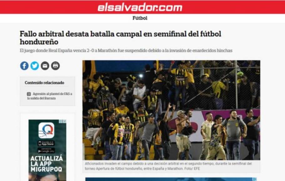 Diario El Salvador: 'Fallo arbitral desata batalla campal en semifinal del fútbol hondureño'. 'El juego donde Real España vencía 2-0 a Marathón fue suspendido debido a la invasión de enardecidos hinchas'.